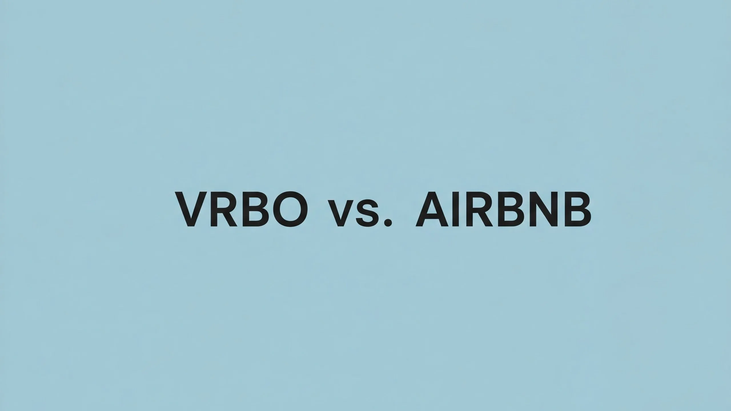 "VRBO vs AIRBNB" on plain blue background